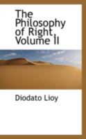 The Philosophy of Right, With Special Reference to the Principles and Development of Law; Volume 2 046920351X Book Cover