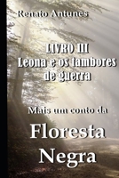 Mais um conto da floresta negra livro 3: Leona e os tambores de guerra null Book Cover