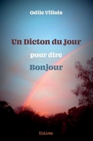 Un Dicton du jour pour dire Bonjour (French Edition) 2414335130 Book Cover