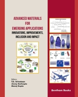 Advanced Materials for Emerging Applications (Innovations, Improvements, Inclusion and Impact) 9815196790 Book Cover