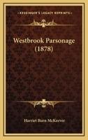 Westbrook Parsonage 1120954762 Book Cover