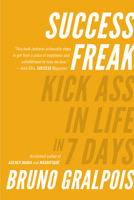 Success Freak: Kick Ass in Life in 7 Days 082530928X Book Cover