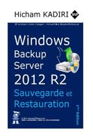 Windows Backup Server 2012 R2 - Deploiement, Gestion et Automatisation en Entreprise (Guides de reference Windows Server 2012 R2) 1543054854 Book Cover