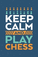 Keep calm and play chess: Notebook for Chess Lover Journal For Chess Fan who favor chess Blank Lined Ruled 6x9 110 Pages Diary for Girls Gift for man 1709936673 Book Cover