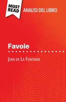 Favole di Jean de La Fontaine (Analisi del libro): Analisi completa e sintesi dettagliata del lavoro (Italian Edition) 2808611765 Book Cover