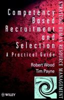 Competency-Based Recruitment and Selection 0471974730 Book Cover