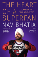The Heart of a Superfan: A Memoir of Grit, Love, Family and Basketball 038568794X Book Cover