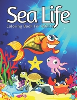 Sea Life Coloring Book For Adults: Beautiful Sea Life Sea Animals, Tropical Fish, Coral Reefs and Sea Life for Adults Stress Relief and Relaxation Coloring Pages. B09SV689KG Book Cover