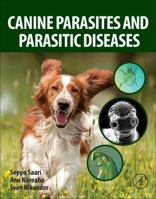 Canine Parasites and Parasitic Diseases 0128141123 Book Cover