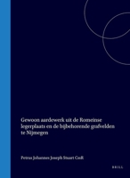 Gewoon aardewerk uit romeinse legerplaats en de bijbehorende grafvelden te Nijmegen (Dutch Edition) 9004561315 Book Cover