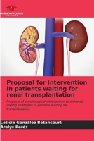 Proposal for intervention in patients waiting for renal transplantation: Proposal of psychological intervention to enhance coping strategies in patients waiting for transplantation 6206610977 Book Cover