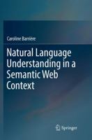 Natural Language Understanding in a Semantic Web Context 331941335X Book Cover