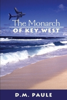 The Monarch of Key West 0595222900 Book Cover