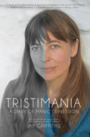 Tristimania: A Diary of Manic Depression 1619029464 Book Cover