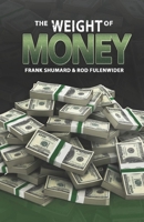 The Weight of Money B0GKFP3KCP Book Cover
