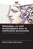 WhatsApp, un outil technologique pour la notification personnelle (French Edition) 6208567084 Book Cover