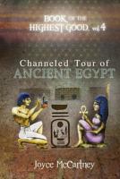Book of Highest Good: Channeled Tour of Ancient Egypt 0989708853 Book Cover