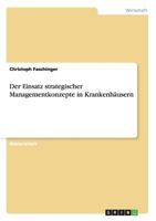 Der Einsatz strategischer Managementkonzepte in Krankenh�usern 3656312885 Book Cover