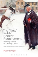 The 'New' Public Benefit Requirement: Making Sense of Charity Law? 150991773X Book Cover