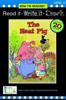 The Neat Pig (Now I'm Reading! Read It, Write It, Draw It: Level 2) 158476824X Book Cover