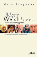 More Welsh Lives: Gone But Not Forgotten 1784615625 Book Cover