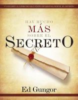 There is More to the Secret: An Examination of Rhonda Byrne's Bestselling Book "The Secret" 0849919789 Book Cover