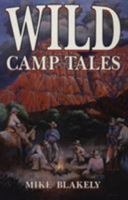 Wild Camp Tales 1556223838 Book Cover