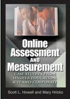 Online Assessment and Measurement: Case Studies from Higher Education, K-12 and Cor 1591407206 Book Cover