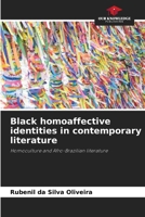 Black homoaffective identities in contemporary literature 6208635829 Book Cover