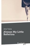 Always My Little Ballerina 1642680699 Book Cover