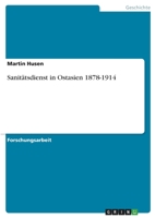 Sanitätsdienst in Ostasien 1878-1914 3346439224 Book Cover