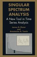 Singular Spectrum Analysis: A New Tool in Time Series Analysis 0306454726 Book Cover