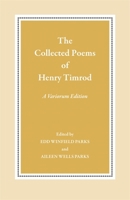 The Collected Poems of Henry Timrod 0820331457 Book Cover