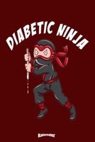 Mein Diabetic Ninja Kalender: Cooler Kalender f�r Diabetiker, Diabetes Patienten und Insulin Junkies die Ninja K�mpfer lieben mit 108 cremefarbenen Seiten, Format 6 x 9 (ca. DIN A5) und Hochglanz Soft 1654420158 Book Cover