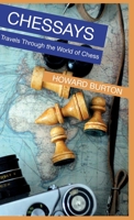 Chessays: Travels Through The World Of Chess 1771703334 Book Cover