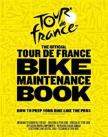 The Official Tour de France Bike Maintenance Book 1787392147 Book Cover