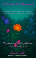 Le Jardin des Mensonges: Quand chaque mensonge fait éclore une plante... Combien de vérité faut-il pour retrouver la lumière ? B0FV7P56DF Book Cover