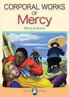 Corporal Works of Mercy: Mercy in Action 1784690805 Book Cover