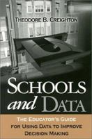 Schools and Data: The Educators Guide for Using Data to Improve Decision Making 0761977171 Book Cover