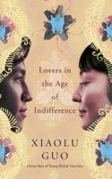 Lovers in the Age of Indifference 0701184833 Book Cover