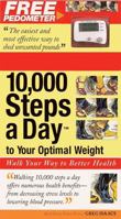 10,000 Steps a Day to Your Optimal Weight: Walk Your Way to Better Health 1566252873 Book Cover