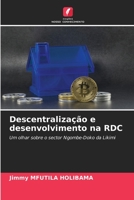 Descentralização e desenvolvimento na RDC: Um olhar sobre o sector Ngombe-Doko da Likimi 6205716534 Book Cover