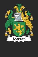 Morgan: Morgan Coat of Arms and Family Crest Notebook Journal (6 x 9 - 100 pages) 1081435879 Book Cover