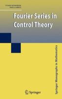 Fourier Series in Control Theory (Springer Monographs in Mathematics) 1441919759 Book Cover