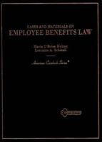 Cases and Materials on Employee Benefit Law (American Casebook Series) 0314211284 Book Cover