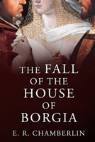 The fall of the house of Borgia 0880291745 Book Cover