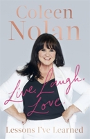 Live. Laugh. Love.: Lessons I've Learned null Book Cover