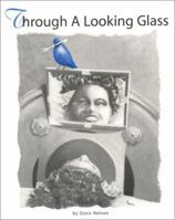 Through A Looking glass 0964992248 Book Cover