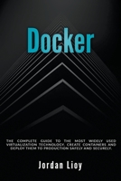 Docker: The Complete Guide to the Most Widely Used Virtualization Technology. Create Containers and Deploy them to Production B0BYS6VS74 Book Cover