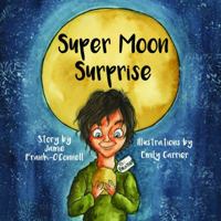 Super Moon Surprise (Moon Series) 0998779229 Book Cover